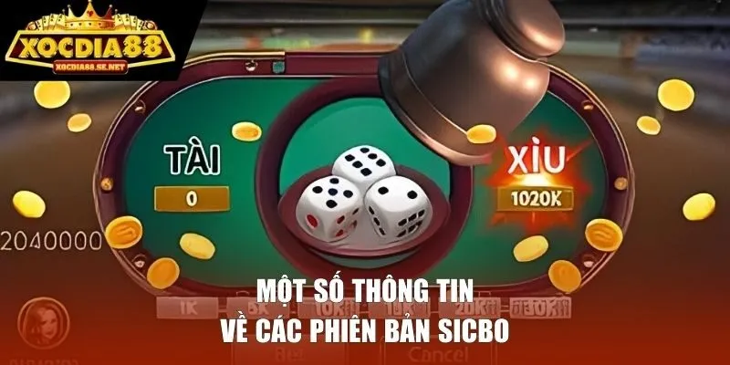 Một số thông tin về các phiên bản Sicbo